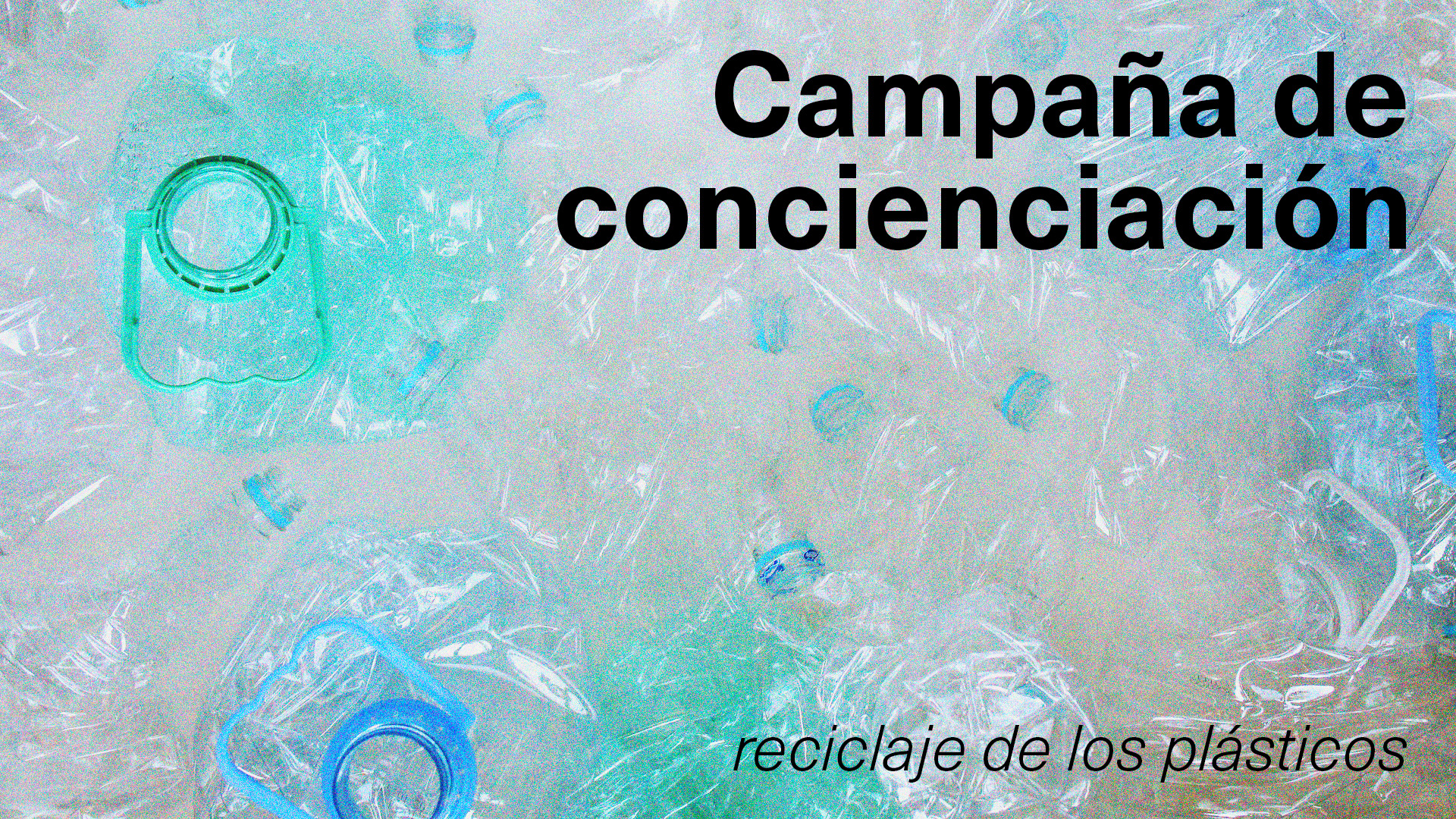 Campaña de concienciación del reciclaje de los plásticos