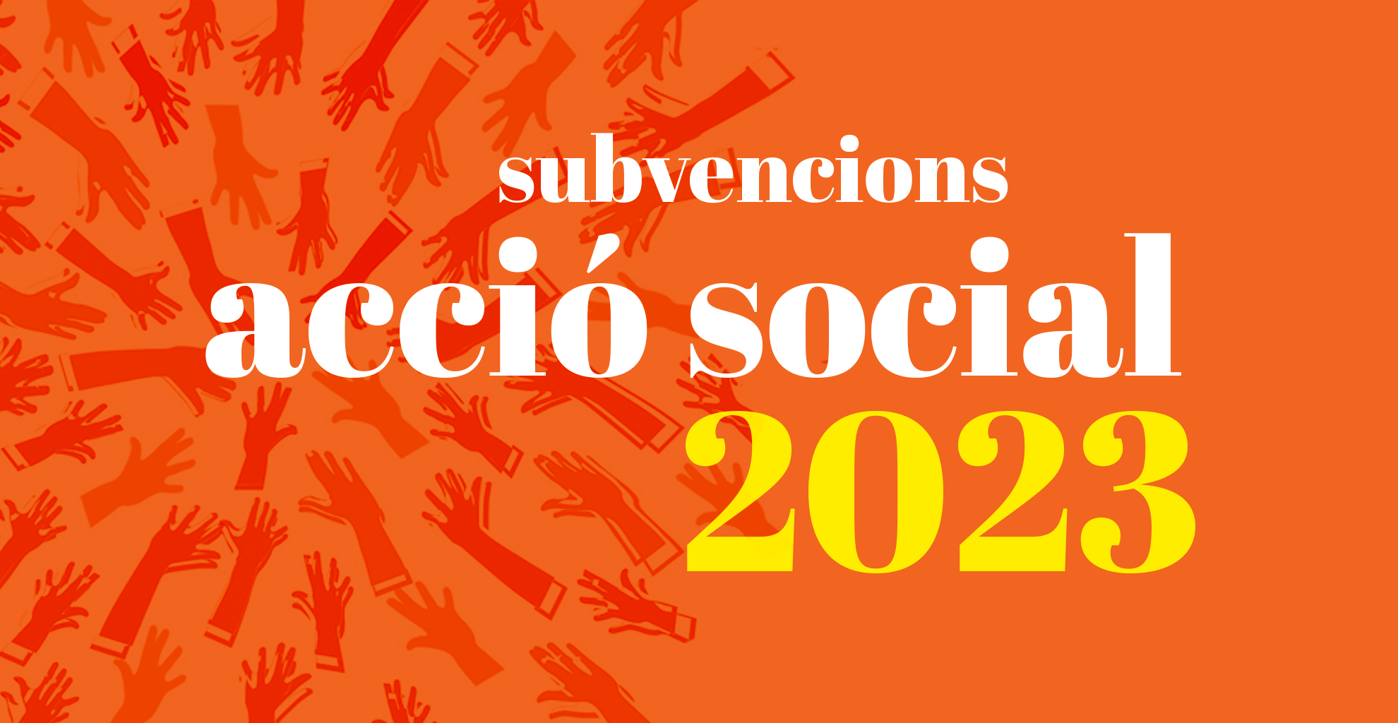 Subvencions per a Projectes d'Intervenció en l'Àmbit de l'Acció Social 2023